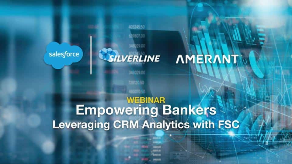 Empowering Bankers Leveraging CRM Analytics with FSC